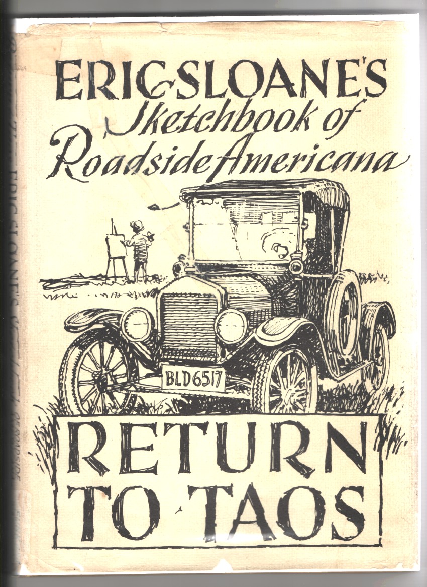 Sloane, Eric - Return to Taos Eric Sloane's Sketchbook of Roadside Americana.