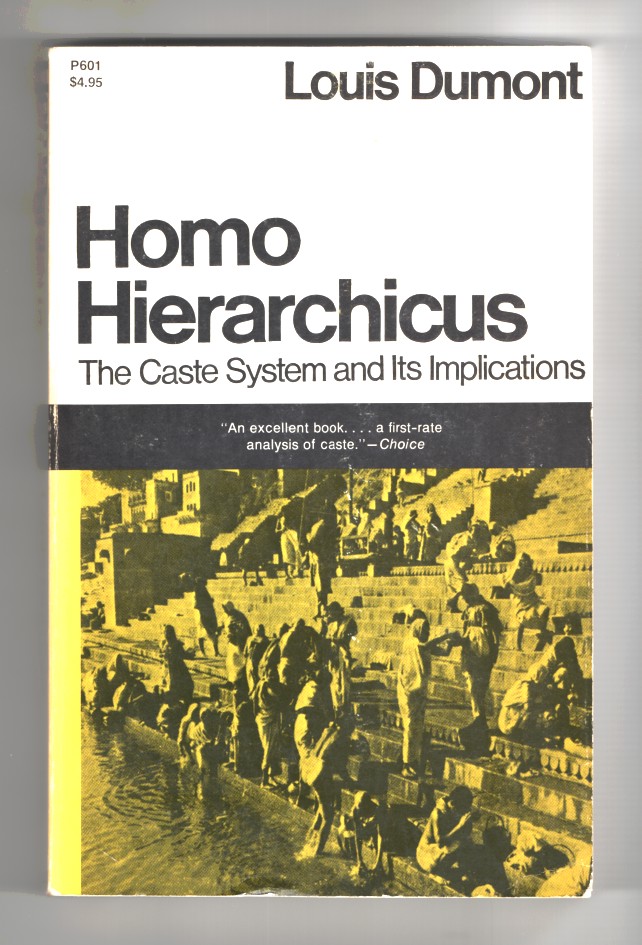 Dumont, Louis & Mark Sainsbury - Homo Hierarchicus the Caste System and Its Implications.