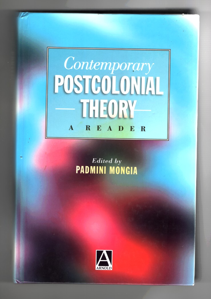 Mongia, Padmini - Contemporary Postcolonial Theory a Reader.