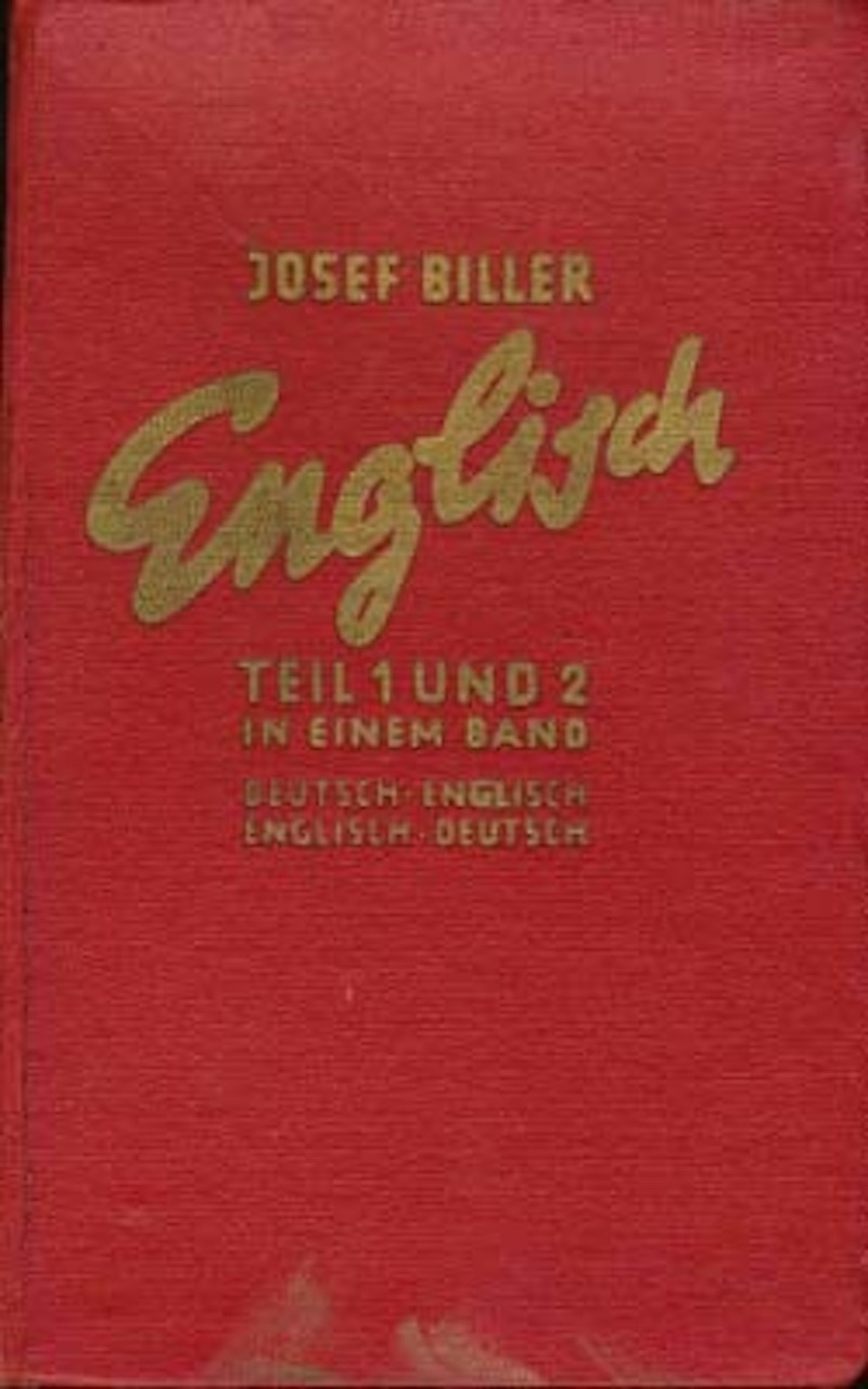 BILLER, JOSEF - English: A Practical Dictionary with Special Regard to the American Tongue; Englisch: Ein Praktisches Worterbuch