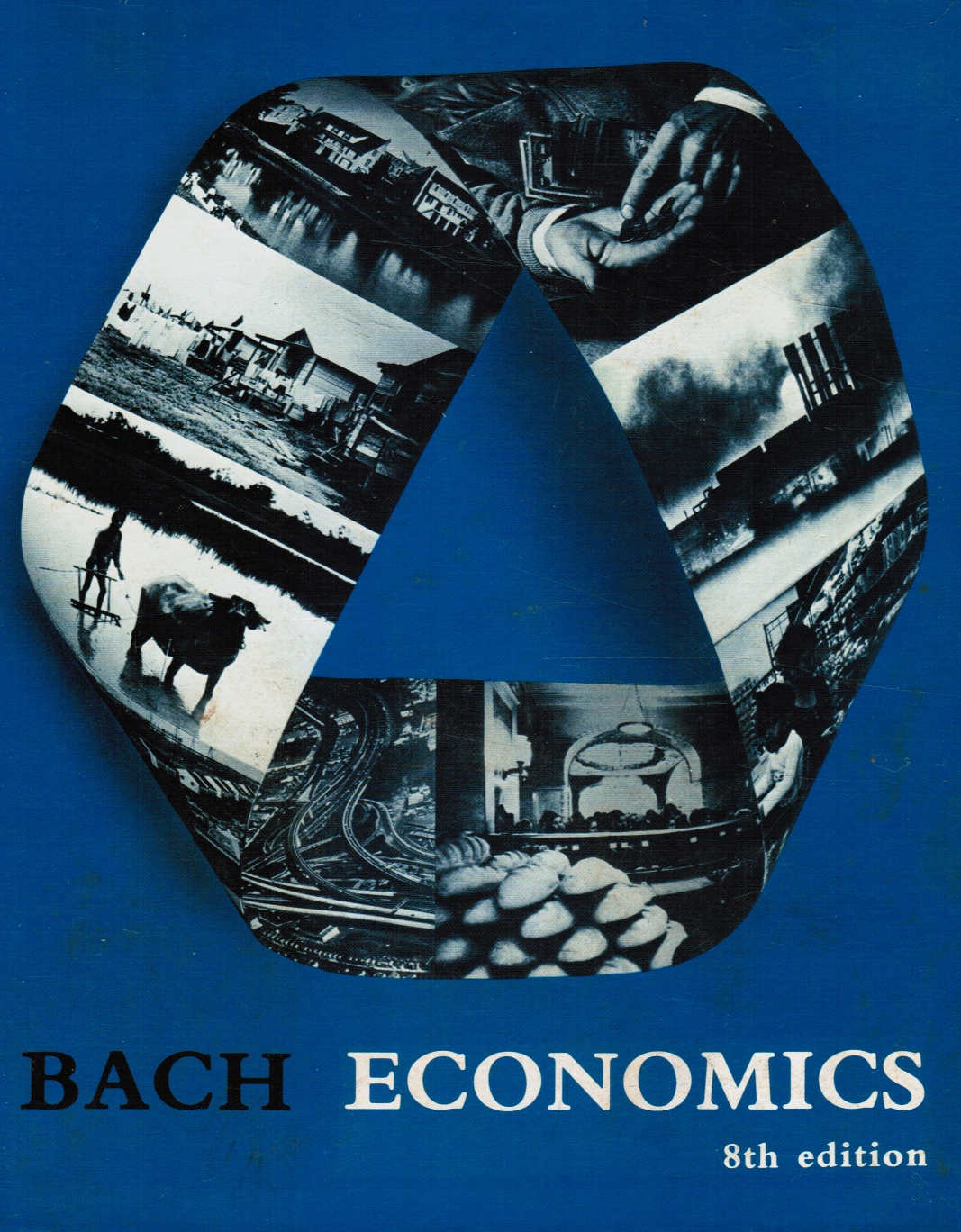 BACH, GEORGE LELAND - Economics: An Introduction to Analysis and Policy