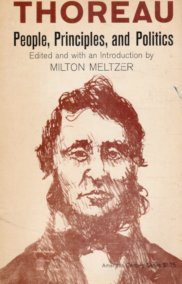MELZER, MILTON (EDITOR) - Thoreau: People, Principles and Politics