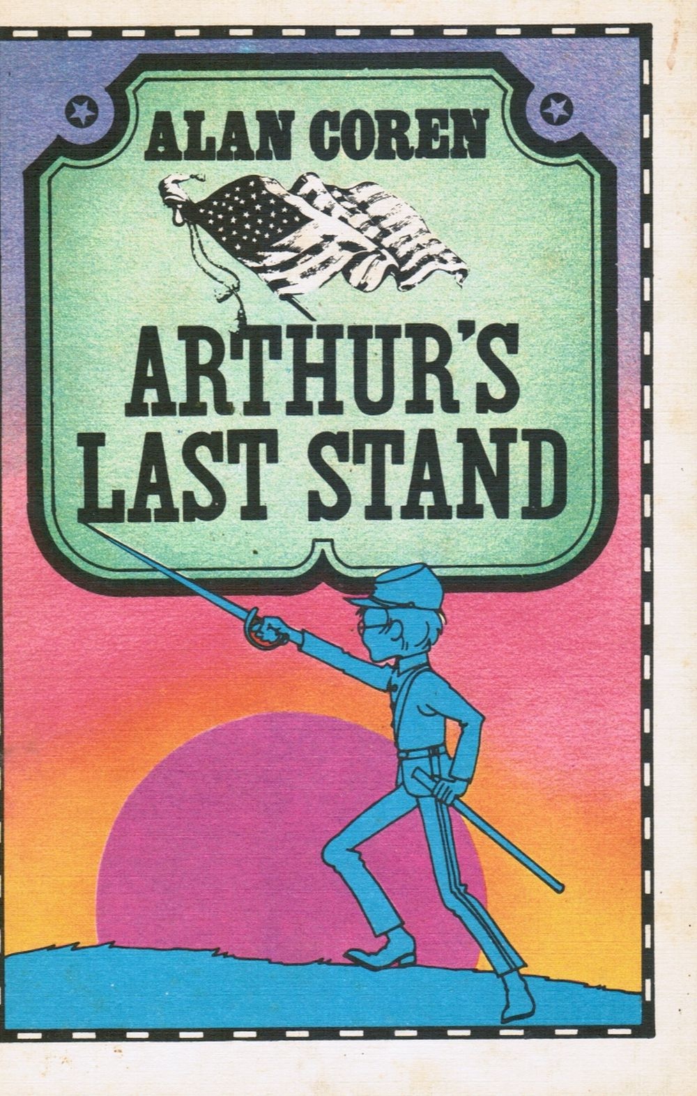 COREN, ALAN - Arthur's Last Stand Weekly Reader Book
