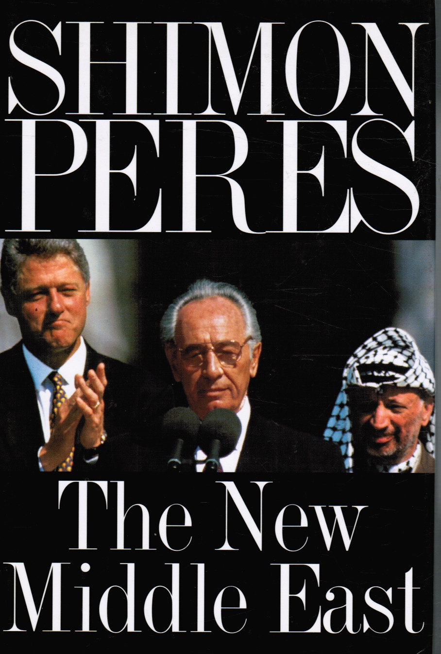 PERES, SHIMON; ARYE NAOR - The New Middle East