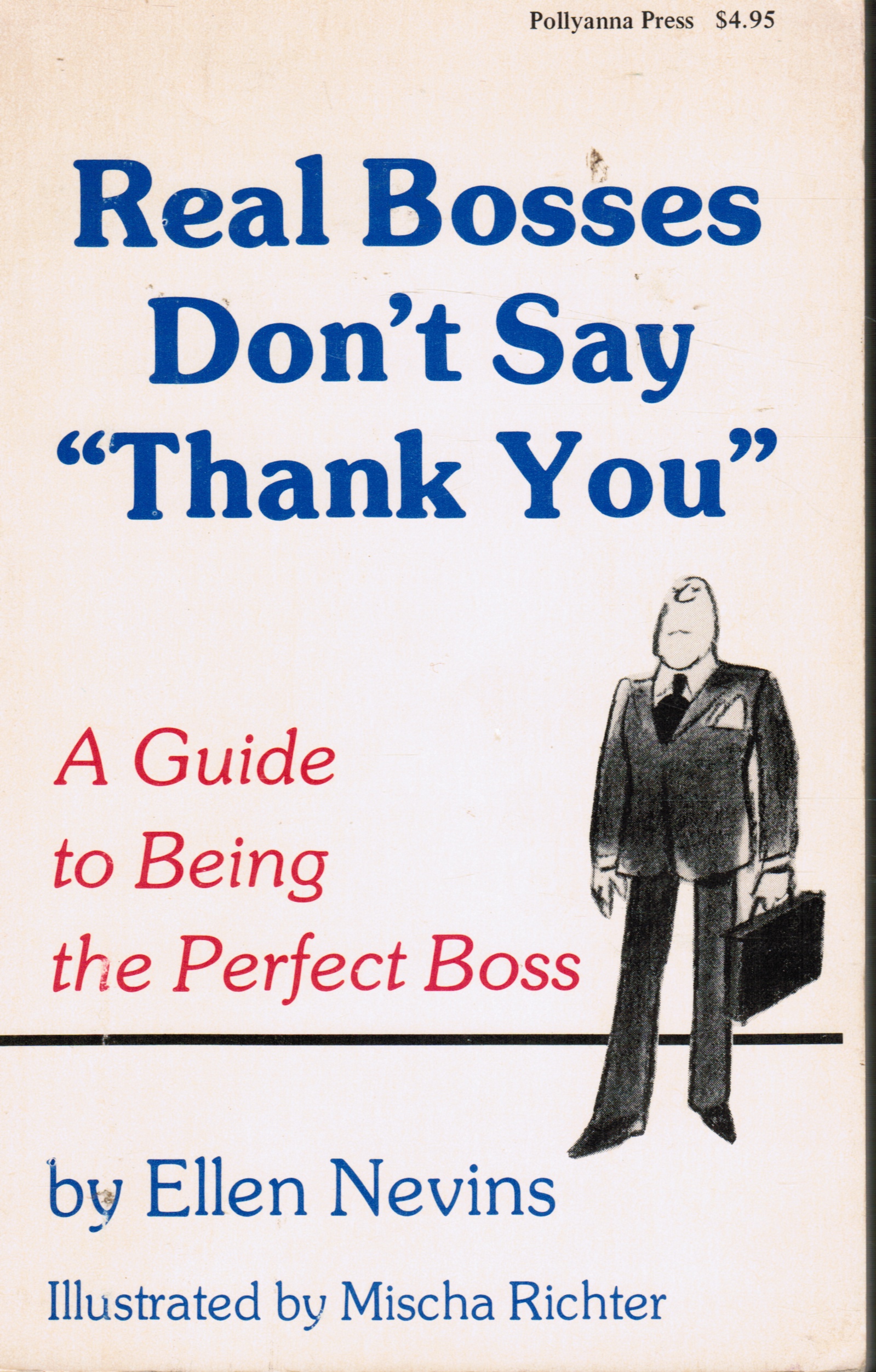 Image for Real Bosses Don't Say Thank You A Guide to Being the Perfect Boss
