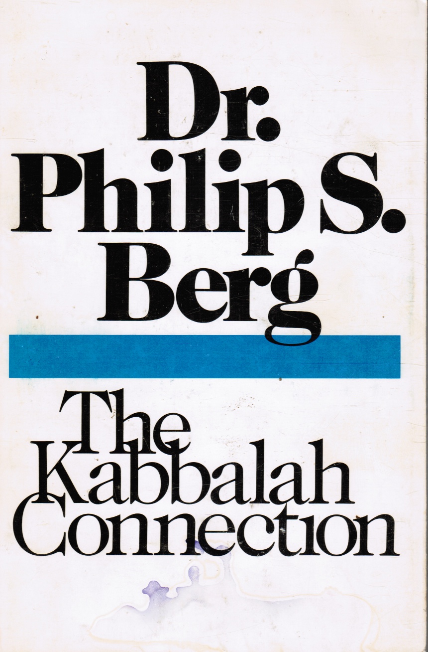 BERG, DR. PHILIP S - The Kabbalah Connection