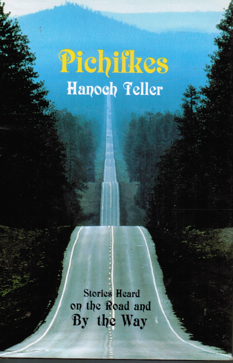 TELLER, HANOCH - Pichifkes: Stories Heard on the Road and By the Way (Signed)