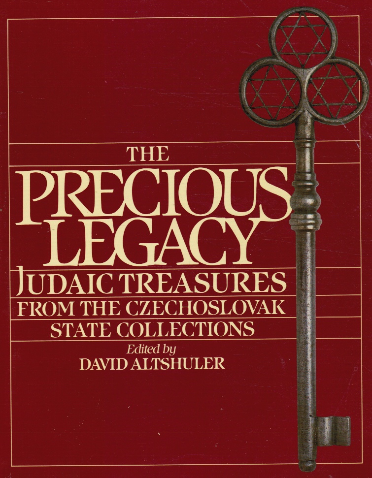 ALTSHULER, DAVID (EDITOR) - The Precious Legacy: Judaic Treasures from the Czechoslovak State Collection