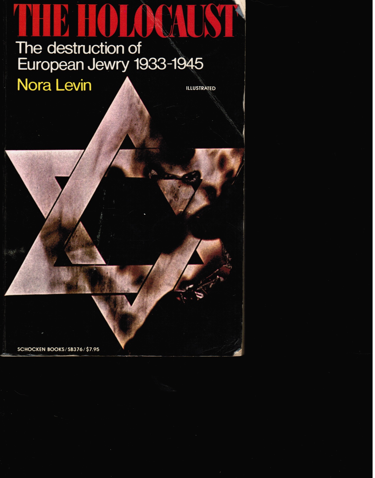 LEVIN, NORA - The Holocaust: The Destruction of European Jewry 1933-1945