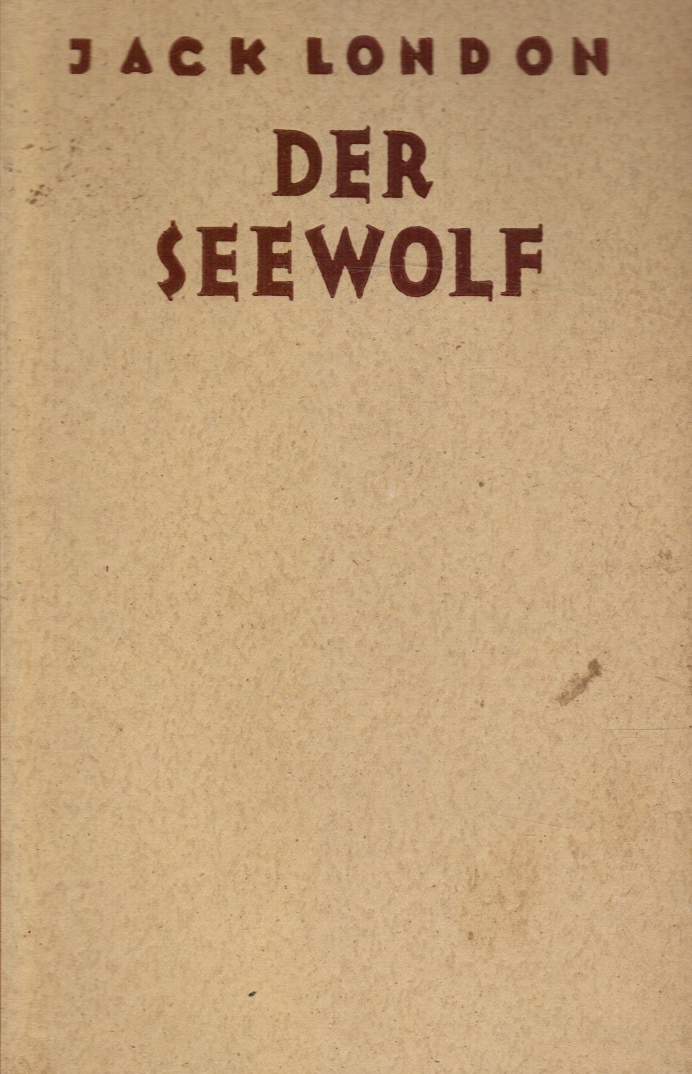 LONDON, JACK - Der Seewolf (the Sea-Wolf)