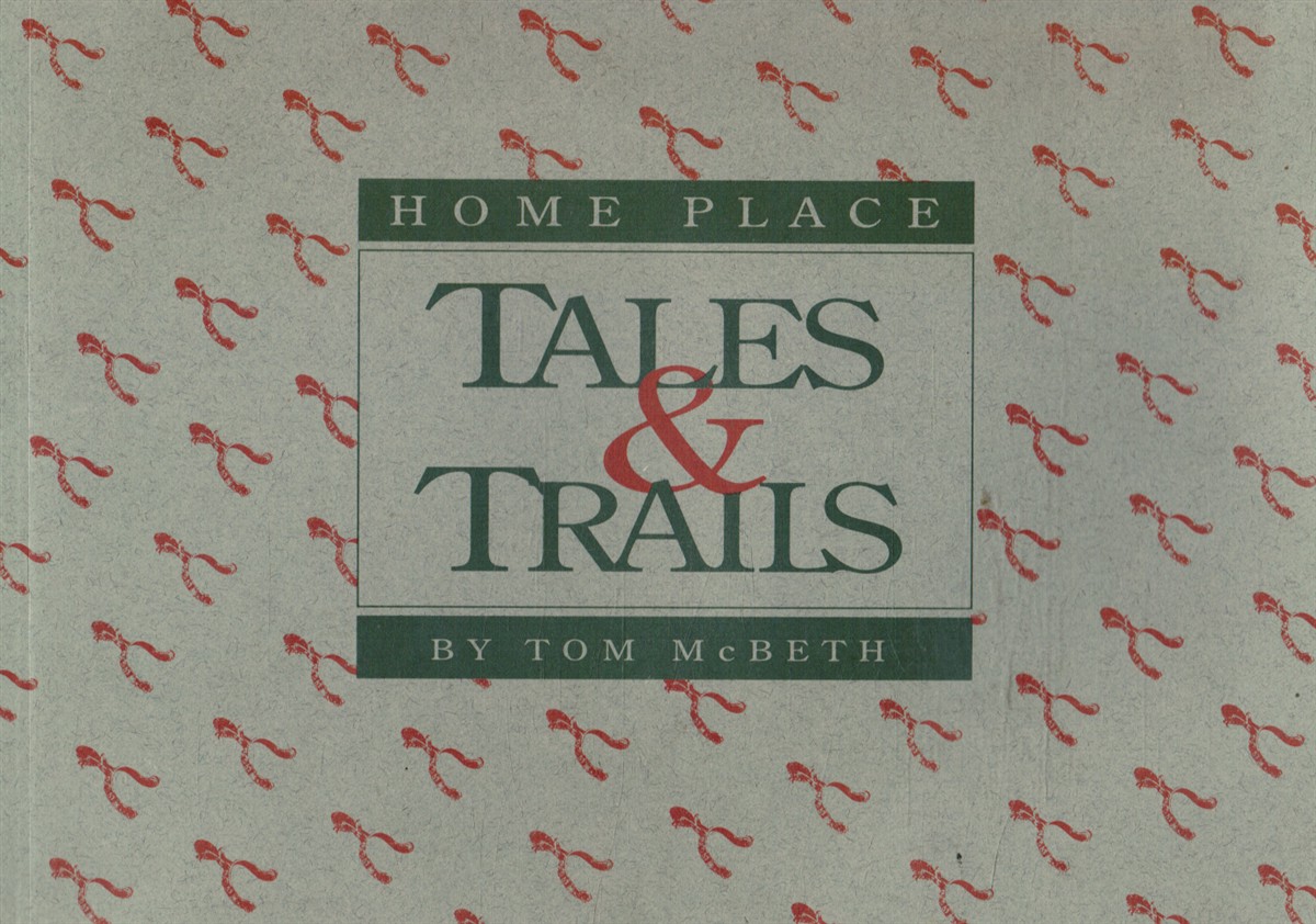 MCBETH, TOM - Home Place Tales & Trails