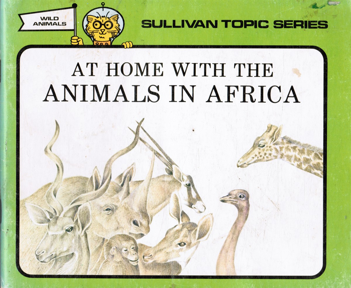 SULLIVAN, VICKI - At Home with the Animals of Africa