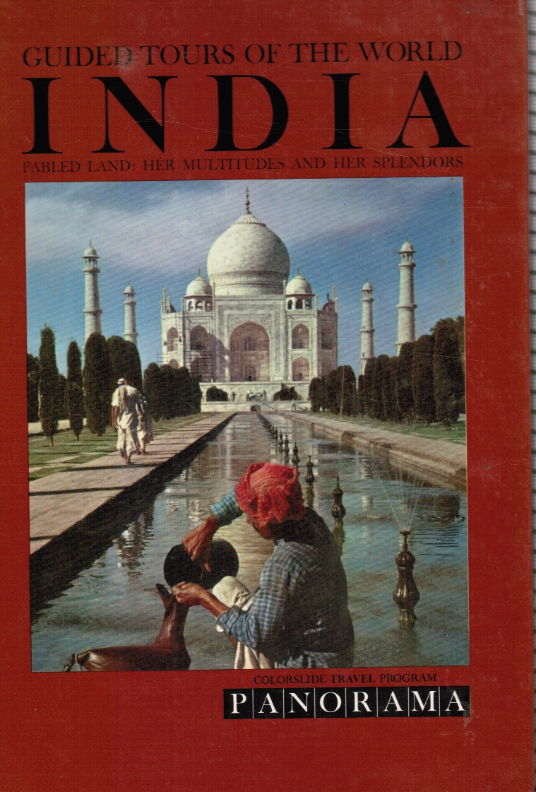GEIS, DARLENE (EDITOR) - India: Fabled Land: Her Multitudes and Her Splendors