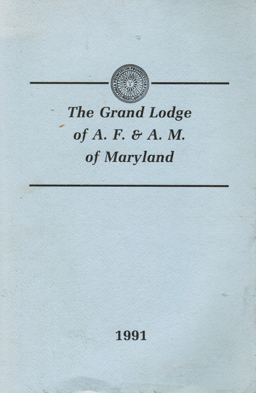 EDITORS - The Grand Lodge of A.F. & A.M. Of Maryland: Proceedings