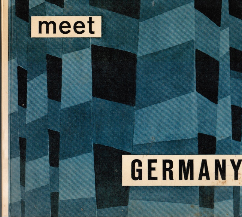 FRITZ RENE ALLEMANN; HANSON W. BALDWIN; IRMGARD BURMEISTER; WILLIAM H. CHAMBERLIN, ET AL - Meet Germany