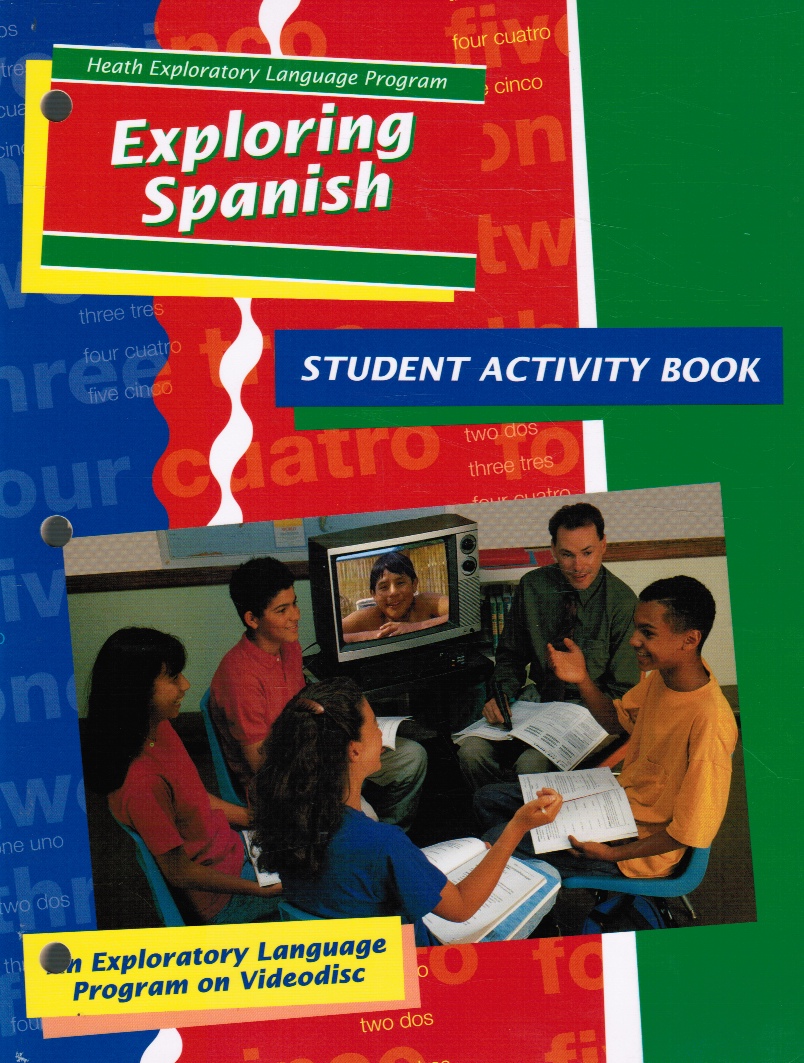 ROGER D. COLOMBE, DIRECTOR; MARILYN LINDGREN, EDITOR - Exploring Spanish: Student Activity Book