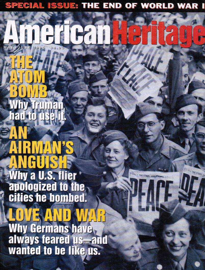 AMERICAN HERITAGE - American Heritage Magazine: May/June 1995 Special Issue: The End of World War Ii