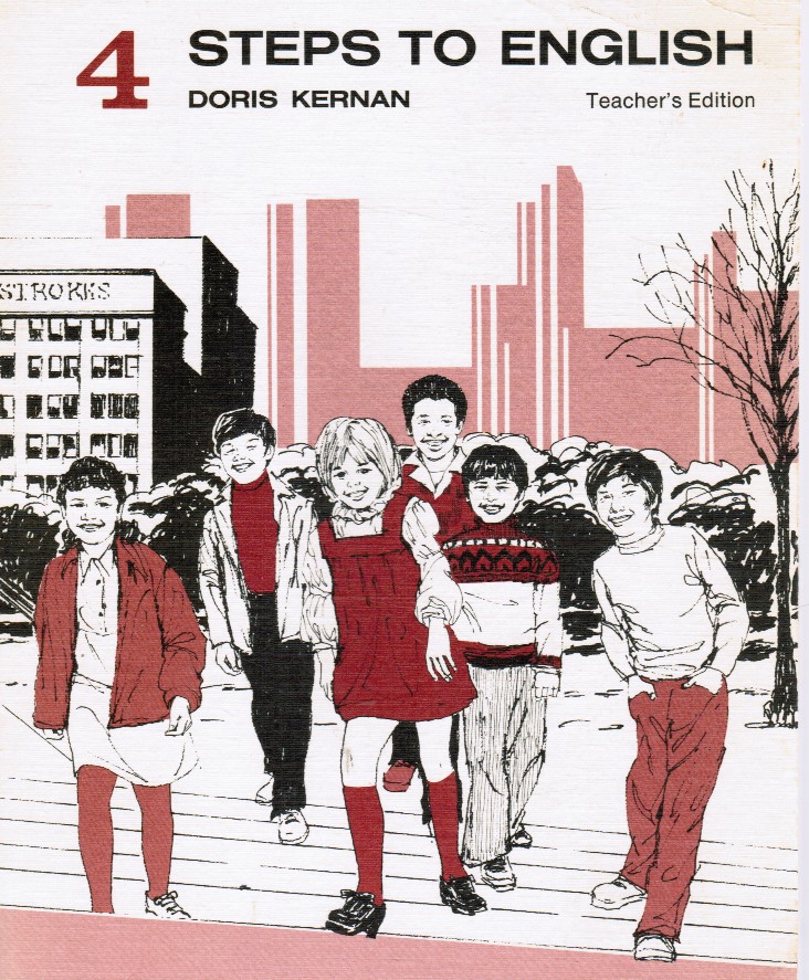 KERNAN, DORIS - Steps to English 4, Teacher's Edition Annotated