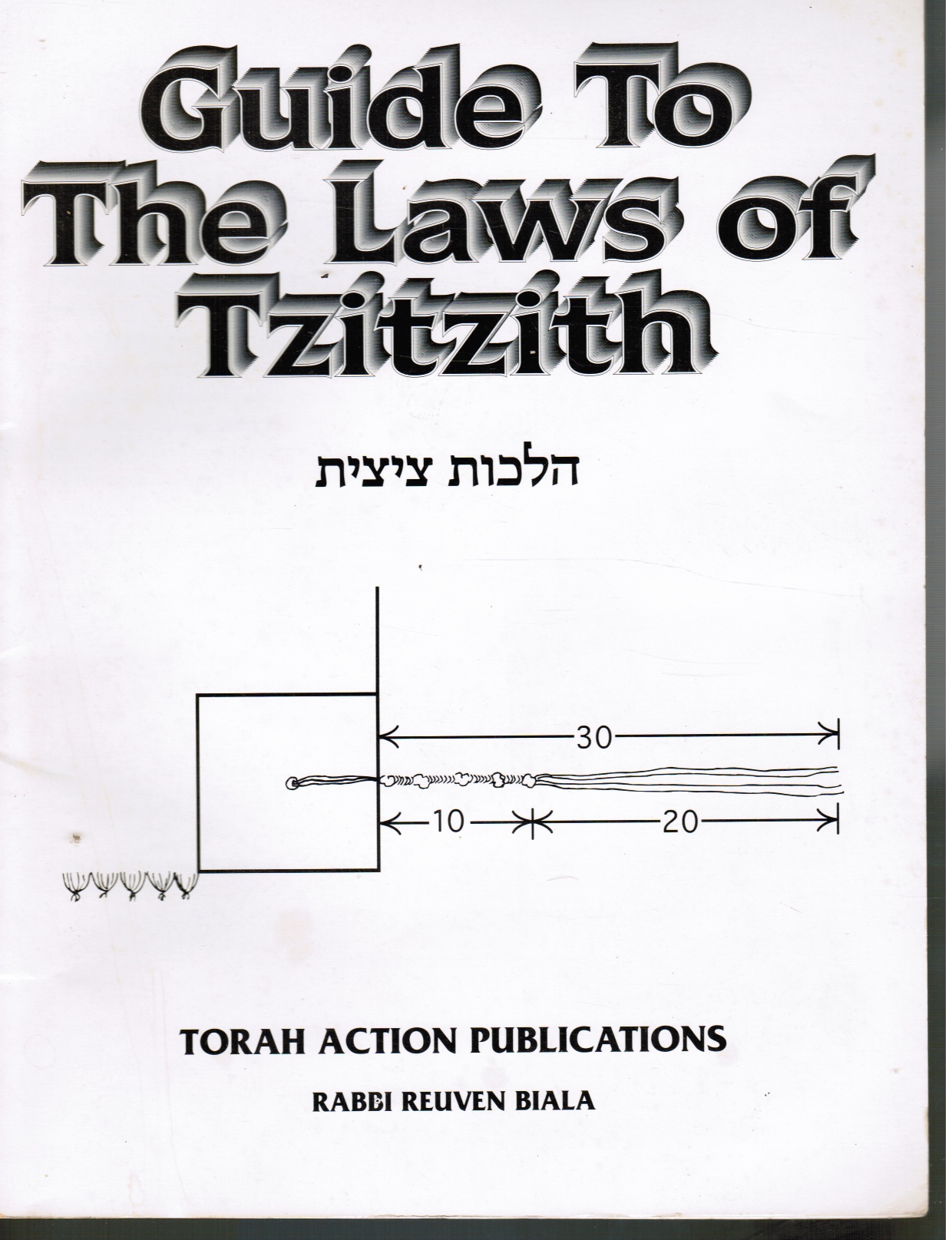 BIALA, RABBI REUVEN - Guide to the Laws of Tzitith