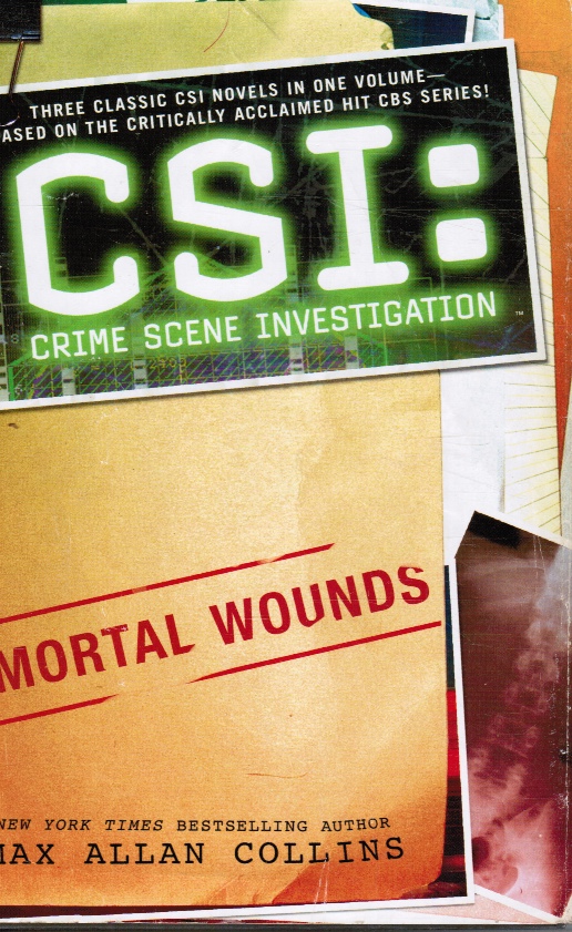 COLLINS, MAX ALLAN - Csi: Crime Scene Investigation: Mortal Wounds