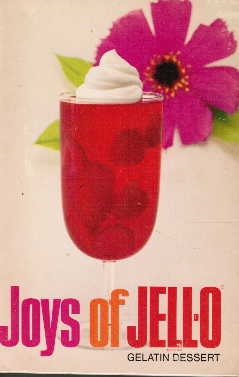 GENERAL FOOD EDITORS - Joys of Jell-O Gelatin Dessert
