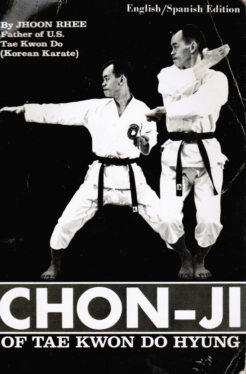 RHEE, JHOON - Chon-Ji of Tae Kwon Do Hyung English/Spanish Edition