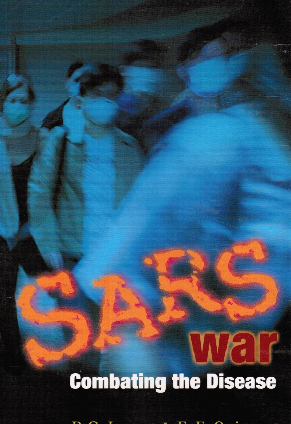 LEUNG, P. C. & E E OOI - Sars War: Combatting the Disease