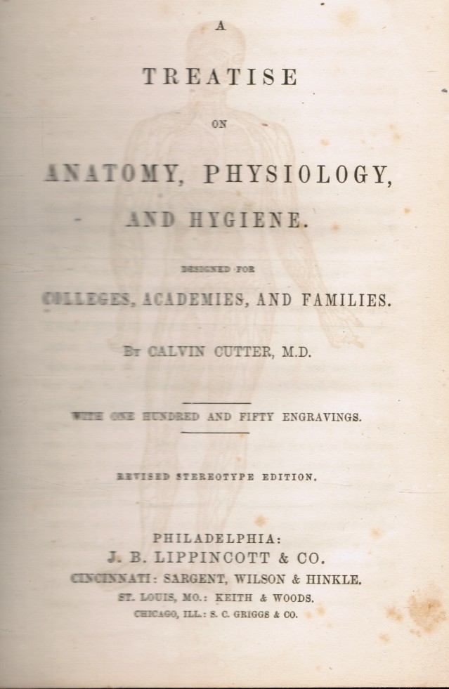 CUTTER, CALVIN - A Treatise on Anatomy, Physiology, and Hygiene