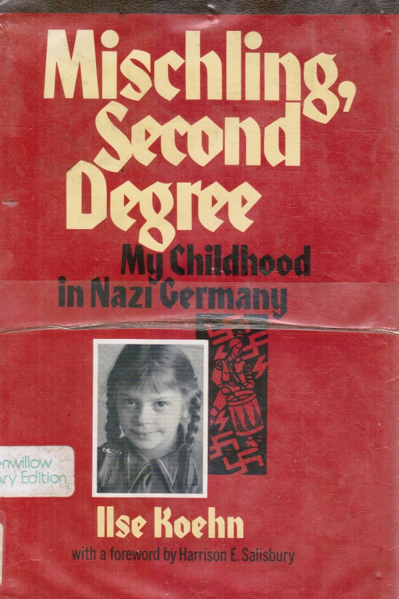 KOEHN, ILSE - Mischling, Second Degree - My Childhood in Nazi Germany