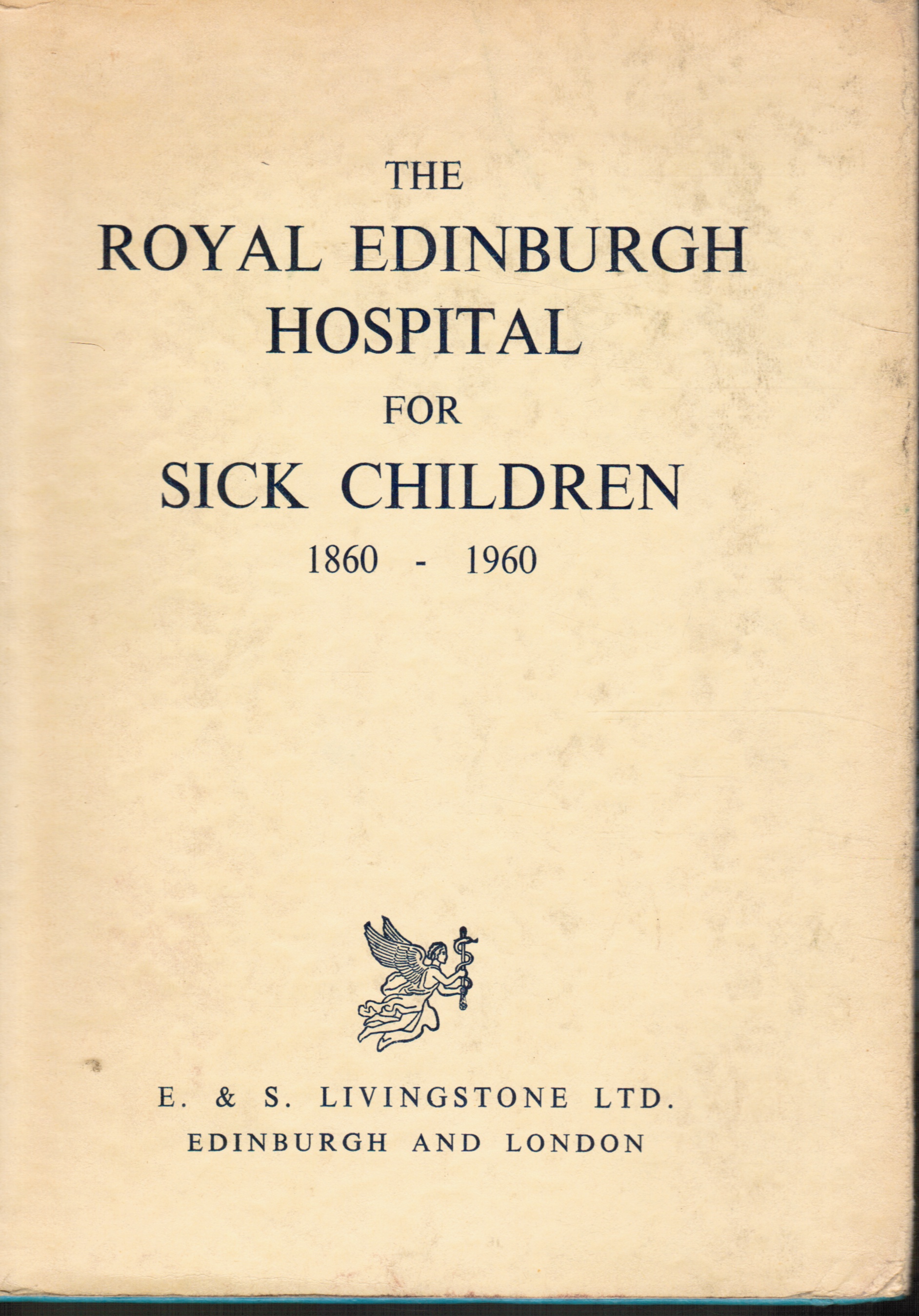 Image for The Royal Edinburgh Hospital for Sick Children,1860-1960