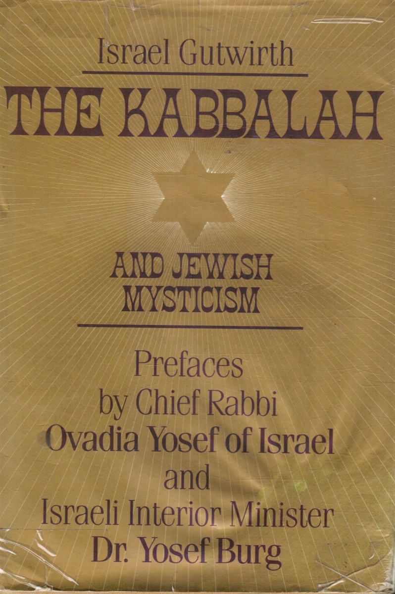 GUTWIRTH, ISRAEL; OVADIA YOSEF, CHIEF RABBI - PREFACE - The Kabbalah and Jewish Mysticism (Press Release Included)