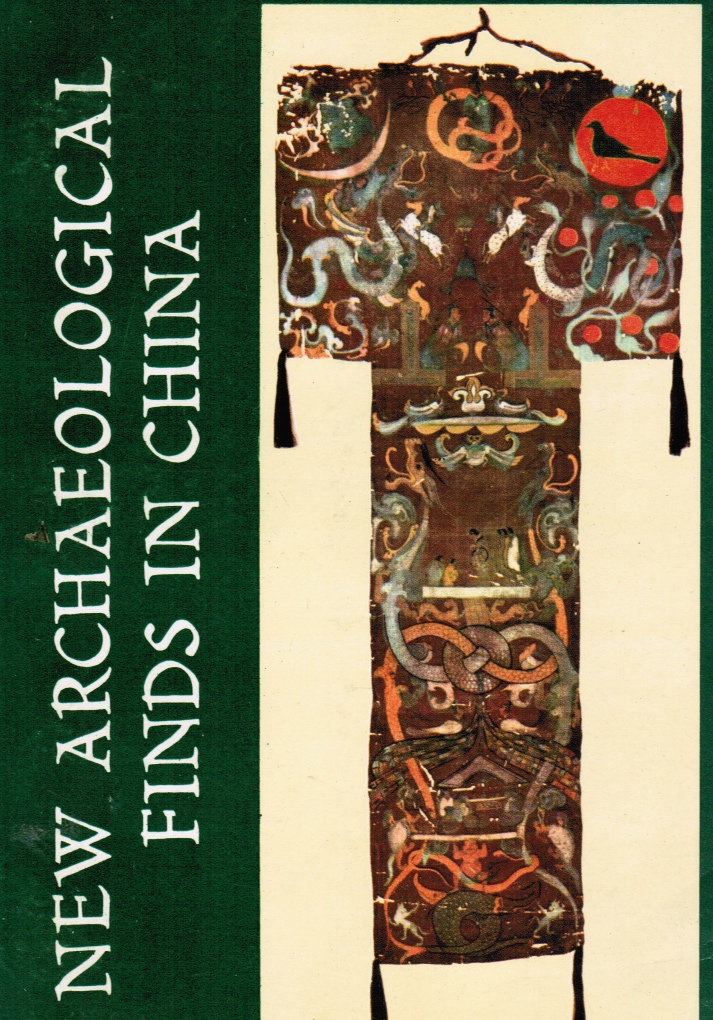 FOREIGN LANGUAGE PRESS EDITORS - New Archaeological Finds in China: Discoveries During the Cultural Revolution