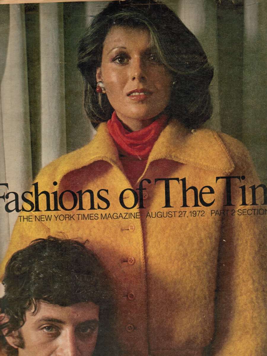 ANNE-MARIE SCHIRO (EDITOR) - 1972 the New York Times Magazine August 27, 1972 Fashions of the Times -- Cover