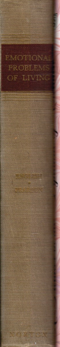 ENGLISH, OLIVER SPURGEON; PEARSON, GERALD H. J - Emotional Problems of Living; Avoiding the Neurotic Pattern
