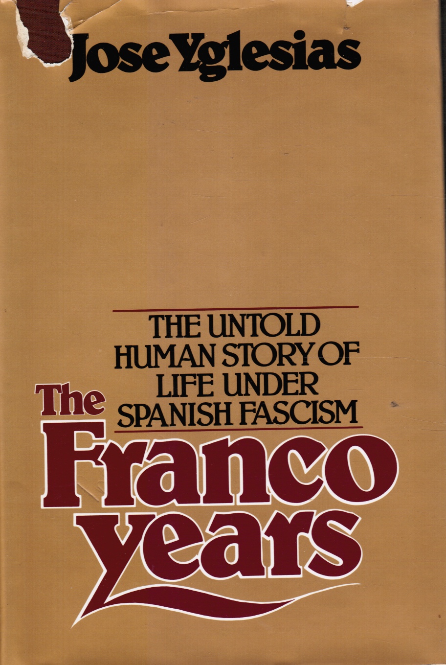 YGLESIAS, JOSE - The Franco Years