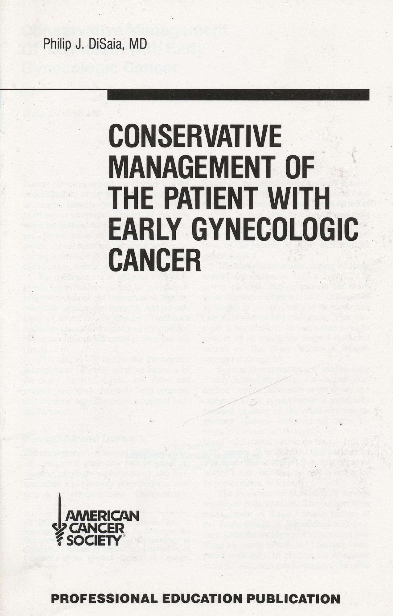 DISAIA, PHILIP - Conservative Management of the Patient with Early Gynecologic Cancer