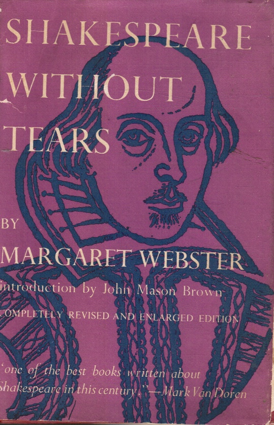 WEBSTER, MARGARET - Shakespeare without Tears