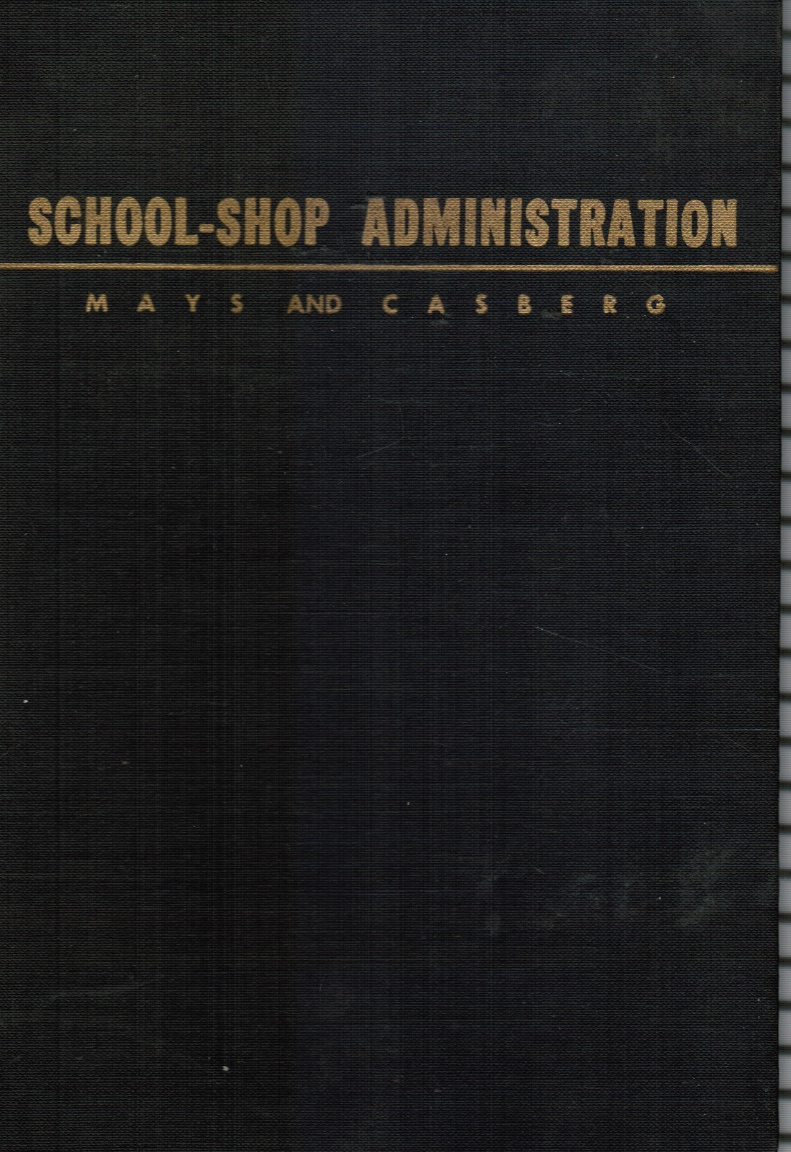 MAYS, ARTHUR B; CARL CASBERG - School Shop Administration