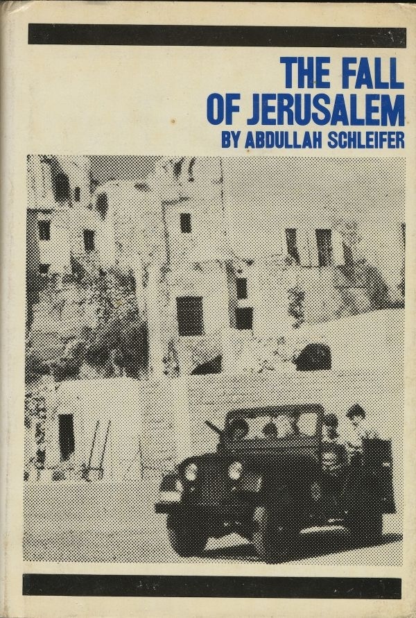SCHLEIFER, ABDULLAH - The Fall of Jerusalem (Review Copy)