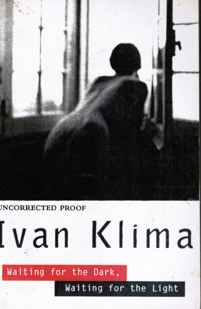 KLIMA, IVAN - Waiting for the Dark, Waiting for the Light (Uncorrected Proof)