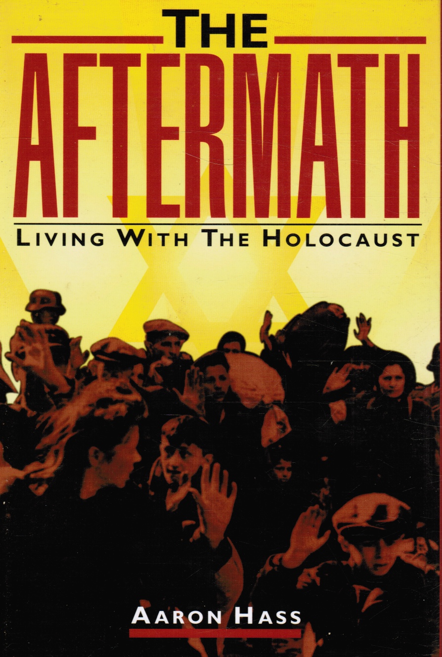HASS, AARON - The Aftermath: Living with the Holocaust (Signed)