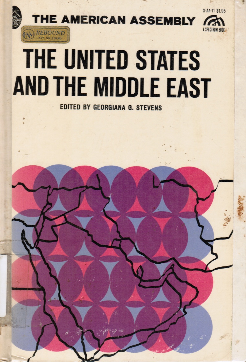 STEVENS, GEORGIANA G - The United States and the Middle East