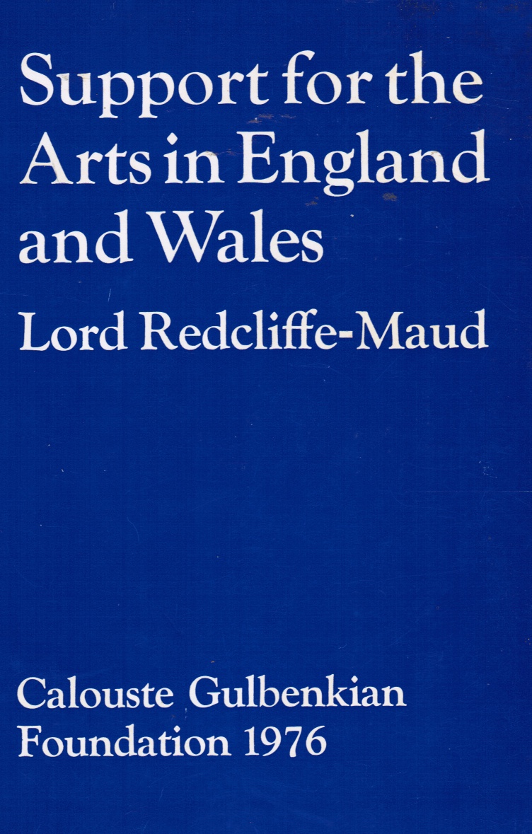 REDCLIFFE-MAUD, JOHN - Support for the Arts in England and Wales
