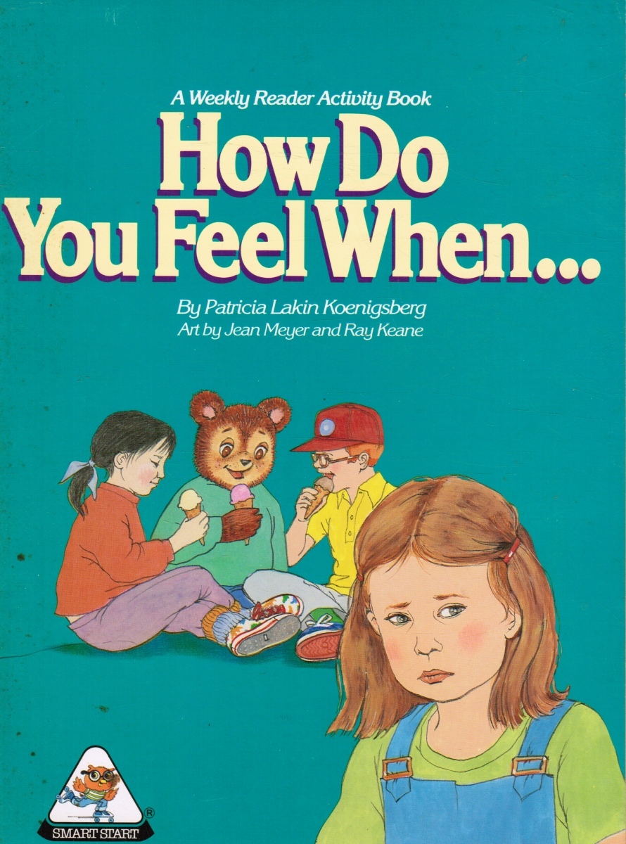 KOENIGSBERG, PATRICIA LAKIN - How Do You Feel When. . .