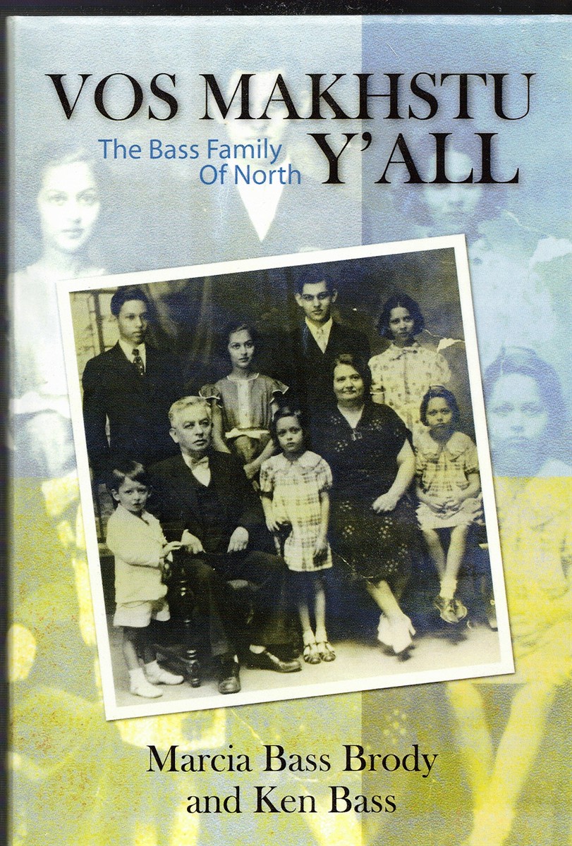 Vos Makhstu Y'All: the Bass Family of North