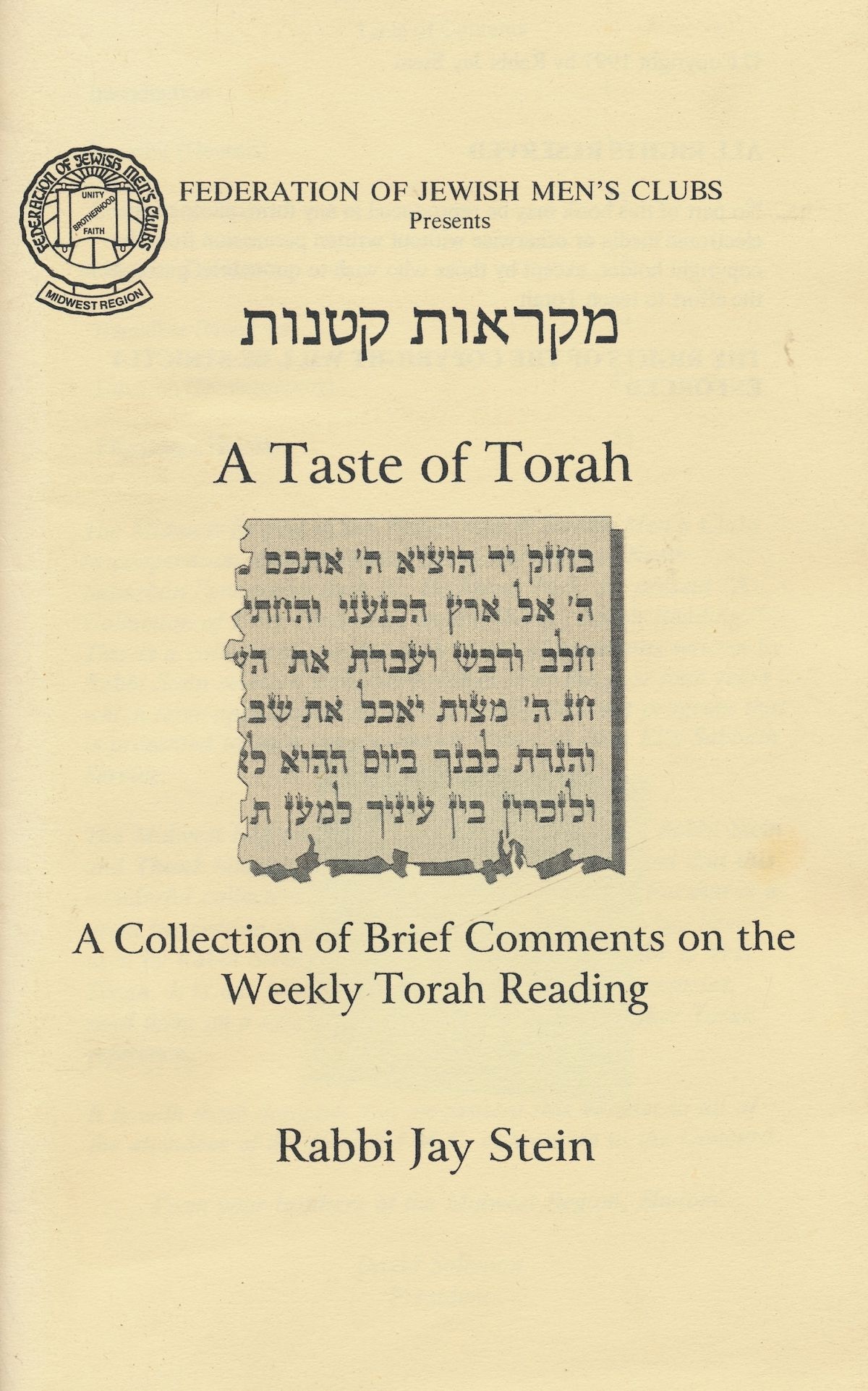 STEIN, RABBI JAY - A Taste of Torah: A Collection of Brief Comments on the Weekly Torah Reading : Mikraot K'tanot
