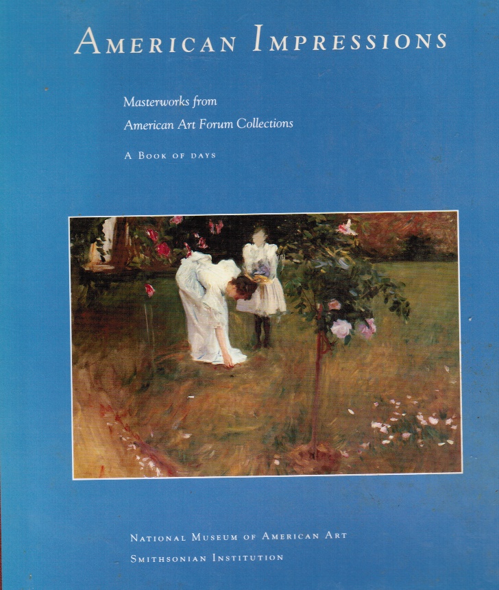 STAFF, SMITHSONIAN INSTITUTION - American Impressions: Masterworks from American Art Forum Collections, Book of Days