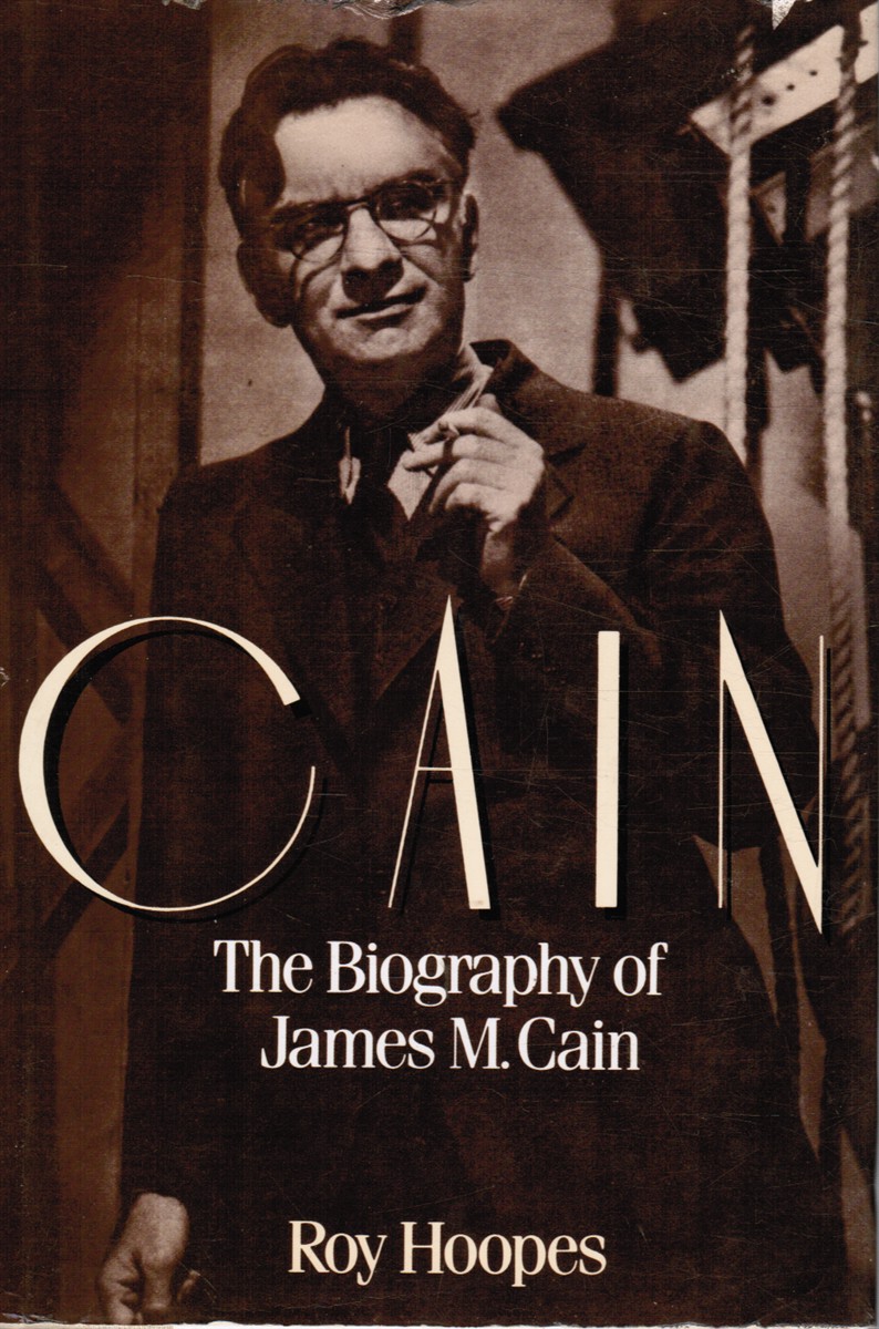 HOOPES, ROY - Cain: The Biography of James M. Cain