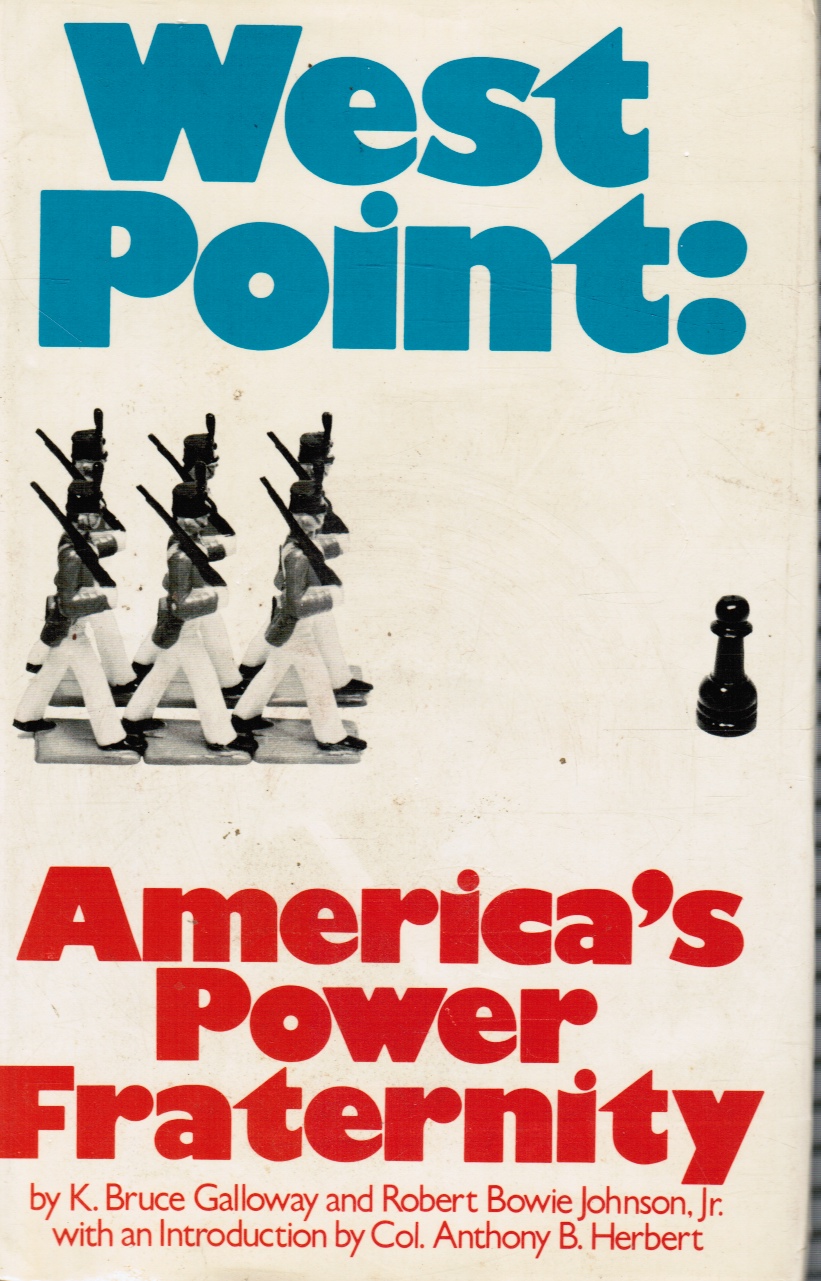 GALLOWAY, K. BRUCE - West Point; America's Power Fraternity