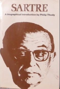 THODY, PHILIP - Sartre, a Biographical Introduction